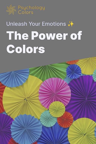 Why Do Colors Evoke Emotions And Feelings 5020